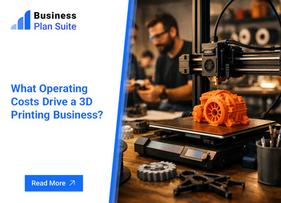 What Operating Costs Drive a 3D Printing Business?