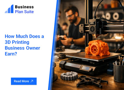 How Much Does a 3D Printing Business Owner Earn?