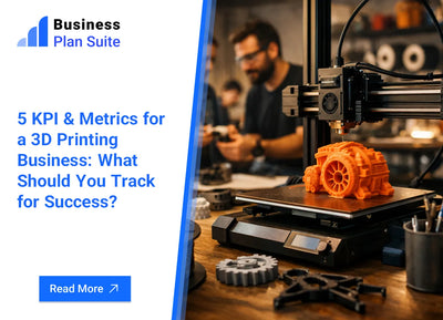 5 KPI & Metrics for a 3D Printing Business: What Should You Track for Success?