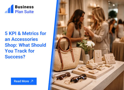 5 KPI & Metrics for an Accessories Shop: What Should You Track for Success?