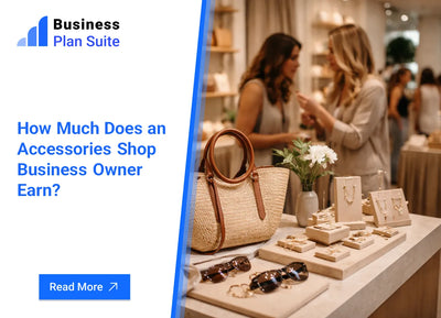 How Much Does an Accessories Shop Business Owner Earn?