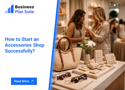 How to Start an Accessories Shop Successfully?