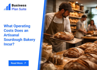 What Operating Costs Does an Artisanal Sourdough Bakery Incur?