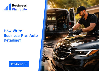How Write Business Plan Auto Detailing?