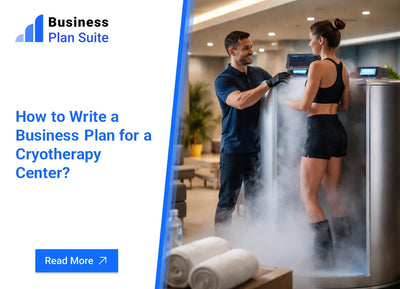 How to Write a Business Plan for a Cryotherapy Center?