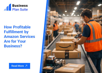 How Profitable Fulfillment by Amazon Services Are for Your Business?