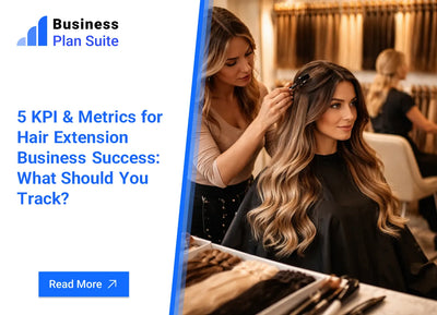 5 KPI & Metrics for Hair Extension Business Success: What Should You Track?
