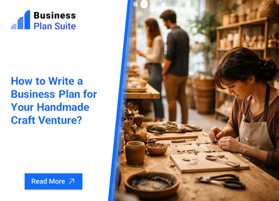 How to Write a Business Plan for Your Handmade Craft Venture?