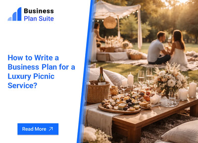 How to Write a Business Plan for a Luxury Picnic Service?