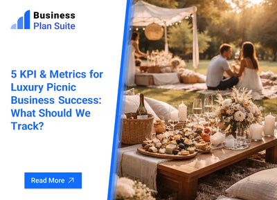 5 KPI & Metrics for Luxury Picnic Business Success: What Should We Track?