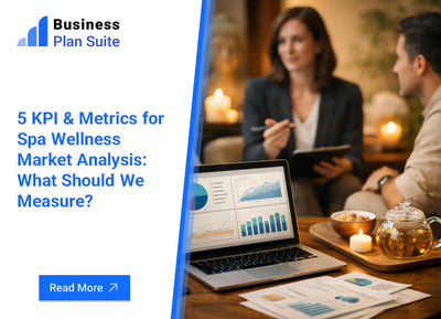5 KPI & Metrics for Spa Wellness Market Analysis: What Should We Measure?