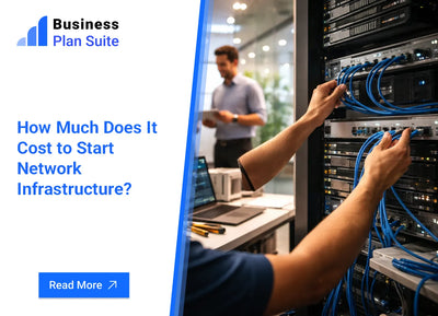 How Much Does It Cost to Start Network Infrastructure?