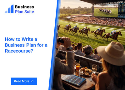 How to Write a Business Plan for a Racecourse?