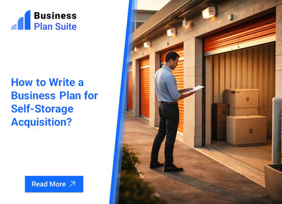 How to Write a Business Plan for Self-Storage Acquisition?