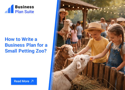 How to Write a Business Plan for a Small Petting Zoo?
