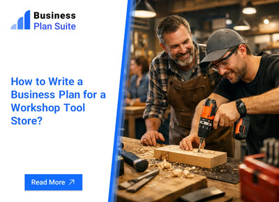 How to Write a Business Plan for a Workshop Tool Store?